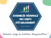 Assemblée Régionale des Chefs d'établissement ! 